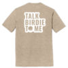 T25TB1 Brutal Talk Birdie Tee
