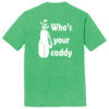T25YC1 Your Caddy Green Frost Back T25YC1 Brutal Your Caddy Tee