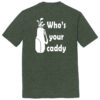 T25YC1 Your Caddy Heathered Forest Green Back T25YC1 Brutal Your Caddy Tee