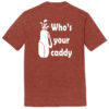 T25YC1 Your Caddy Heathered Russet Back T25YC1 Brutal Your Caddy Tee
