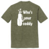 T25YC1 Your Caddy Military Green Back T25YC1 Brutal Your Caddy Tee